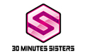 30 MINUTES SISTERS